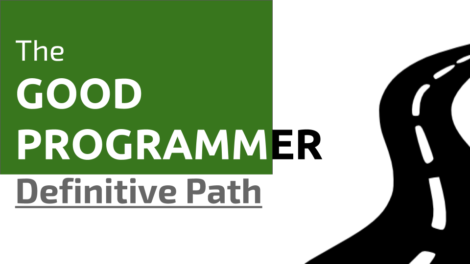 good-programmer-definitive-path